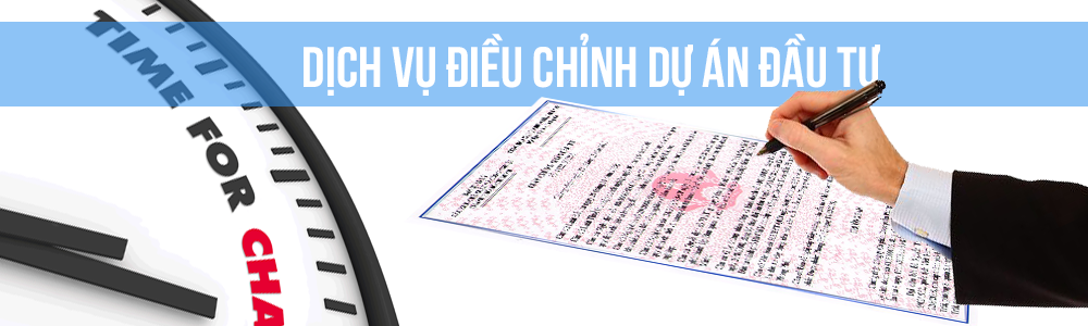 Thủ tục thay đổi nội dung Dự án đầu tư